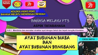 BAHASA MELAYU PT3 I ASPEK TATABAHASA I AYAT SUSUNAN BIASA & AYAT SUSUNAN SONGSANG
