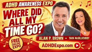 Where Did All My Time Go? | ADHD Expo Song Inspired by Alan P. Brown