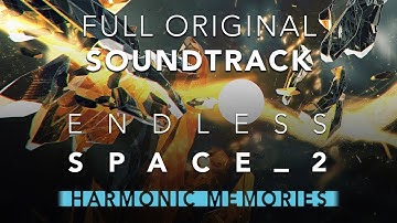 Endless Space 2: Harmonic Memories - Full Original Soundtrack