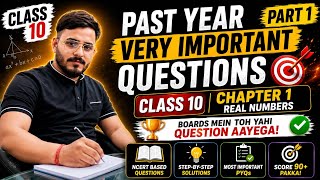 Class 10 Maths Chapter 1 PYQs Part 1 🔥 | Most Important Board Questions | Real Numbers