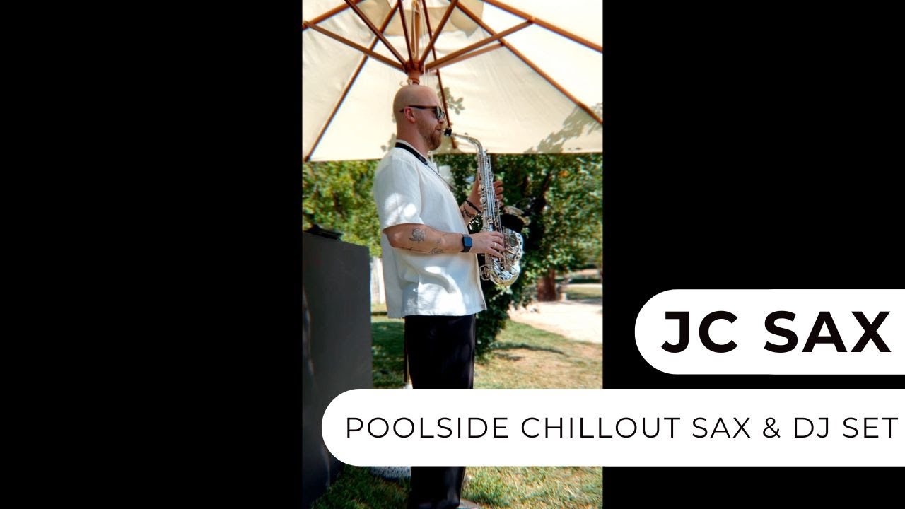 JC Sax - Poolside Chillout Sax Set - Live in the South of France - Entertainment Nation