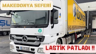 TIR İLE KUZEY MAKEDONYA SEFERİ | TIR’IN LASTİĞİ PATLADI JANT YAMULDU ! | TRUCK FAST FOOD