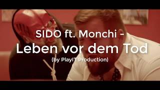 SIDO ft. Monchi - Leben vor dem Tod (lyrics)