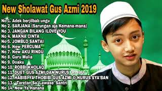 Kumpulan Sholawat Gus Azmi Merdu +lirik  Terbaru 2019