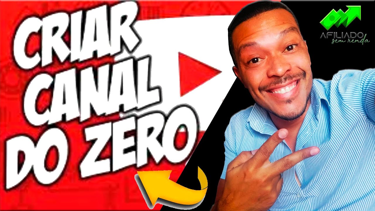 Como Criar Um Canal no Youtube do Zero (PASSO A PASSO) e Começar a ...