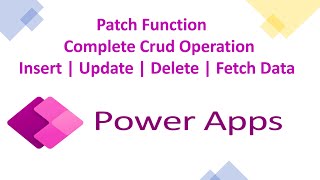 Power Apps Patch Function | How to use PATCH Function in Power Apps | Insert and Update | In Hindi