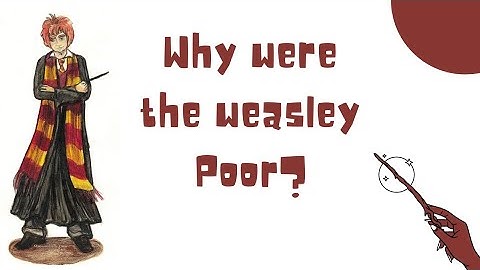 Why Were The Weasleys So poor?