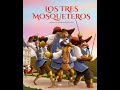 LOS 3 MOSQUETEROS - SEGUNDA PARTE - AUDIOLIBRO COMPLETO