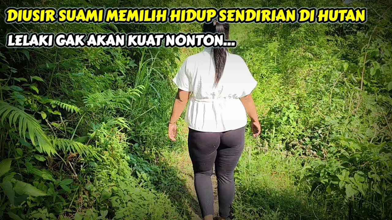 KASIHAN.! JANDA DESA PEMBERANI DIUSIR SUAMI HIDUP SENDIRIAN DI GUBUK TENGAH HUTAN