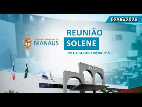 Reunião Solene - 02/06/2026