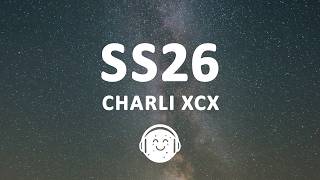 Charli xcx - SS26 (Lyrics)