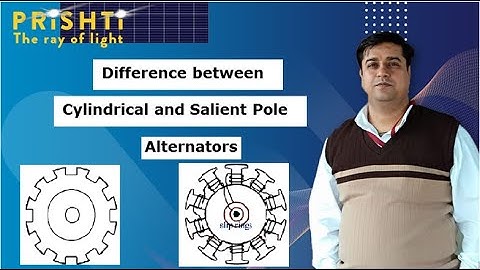 Difference between Cylindrical and Salient Pole Alternators By Harish Khyani Sir