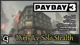 Dirty Ice Solo Stealth All Loot + Cleanin' It Out [Payday 3]