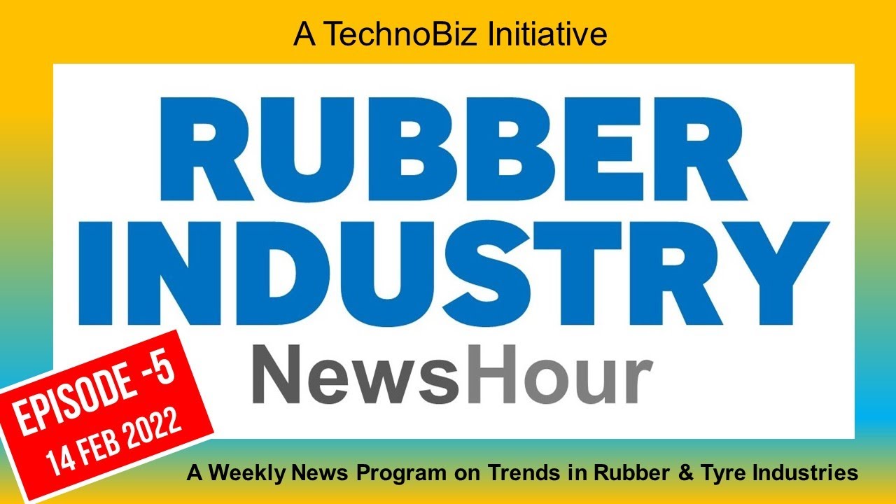 Rubber Industry NewsHour (Episode 5) - Weekly News Program for Rubber Industries (TechnoBiz)