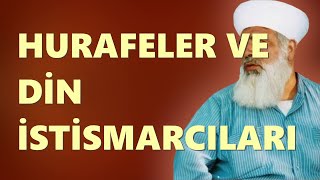 #timurtaşhoca  HOCA EFENDİ SOHBETLERİ / HURAFELER VE DİN İSTİSMARCILARI