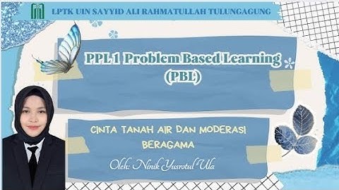 Video PPL 1 (PBL) || PPG PAI BATCH 2 TAHUN 2024 || LPTK UIN SAYYID ALI RAHMATULLAH TULUNGAGUNG