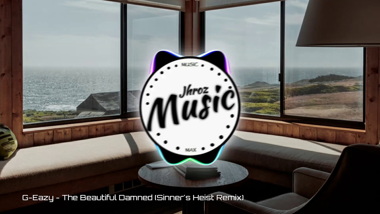 G-Eazy - The Beautiful Damned (Sinner's Heist Remix)