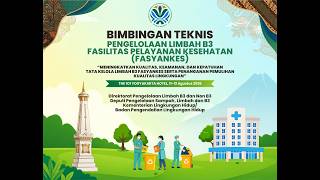 Bimbingan Teknis Pengelolaan Limbah B3 dari Fasyankes