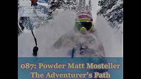 087: Powder Matt Mosteller  The Adventurers Path T...