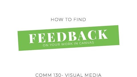 Finding Feedback & Comments in Canvas