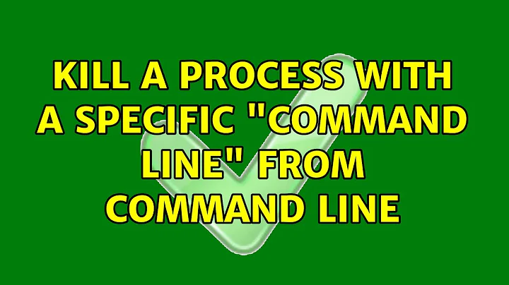 Kill a process with a specific "Command Line" from command line (7 Solutions!!)