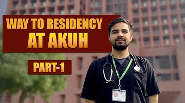 Way to residency at Aga khan University Hospital AKUH | Induction process | Part-1