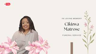 Funeral Service of Cikizwa Matrose
