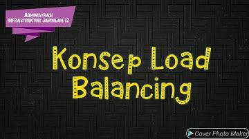 AIJ 12 - Konsep Load Balancing