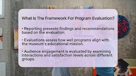 What Is The Framework For Program Evaluation? - Inside Museum Walls
