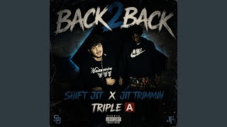 Back2Back (Fast) (feat. Jit Trimmin) - Shift Jit