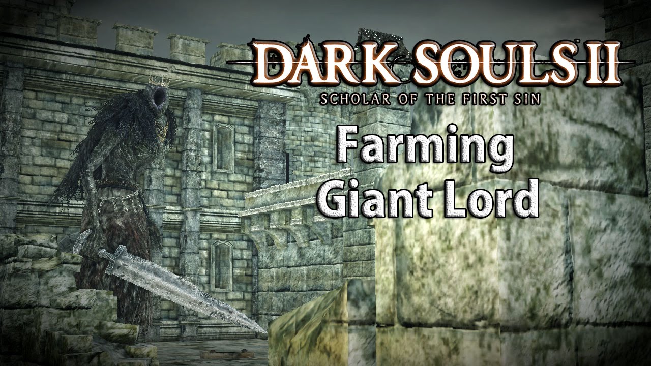DARK SOULS II Scholar Of The First Sin Farming Giant Lord as a Hexer