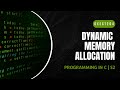 Dynamic Memory Allocation | GXEST204 | Programming in C | KTU | 2024 Scheme | Anna Thomas