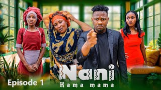 NANI KAMA MAMA? Full Episode [ 1 ]