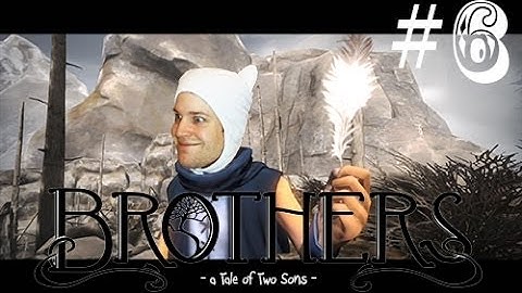 Brothers A Tale Of Two Sons part 6 - UMBILICAL BROTHERS. Playthrough