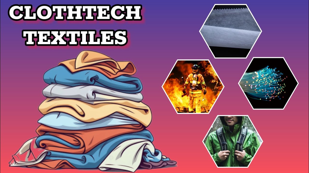 What is Clothtech Textiles | Components of Clothtech | Benefits of ...