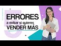 ❌ 5 ERRORES a evitar si quieres VENDER MÁS ❌