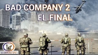 Battlefield Bad Company 2 El gran Final. Modo Historia Capítulo Final