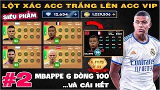 DLS 24 | Hành trình lột xác #2 | Thử thách Mbappe 6 dòng 100 mạnh nhất DLS