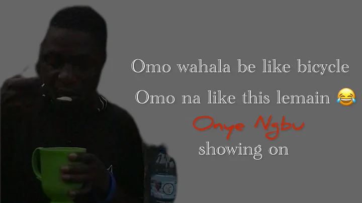 Wahala be like bicycle omo na like this remain- Onye Ngbu 