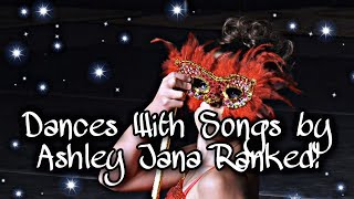 Ranking Dances With Songs By Ashley Jana Dance Moms Collab