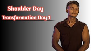 Shoulder Day Transformation Day 1 