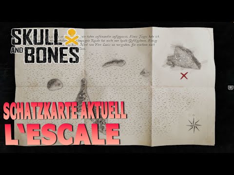 Skull and Bones: Guide - Gel?st - Schatzkarte Aktuell - L'escale