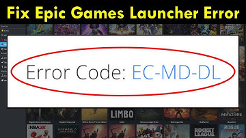 How to Fix Epic Games Launcher Error Code EC-MD-DL