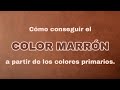 Cómo conseguir el COLOR MARRÓN. La manera más FÁCIL | Pintar con Francis ®