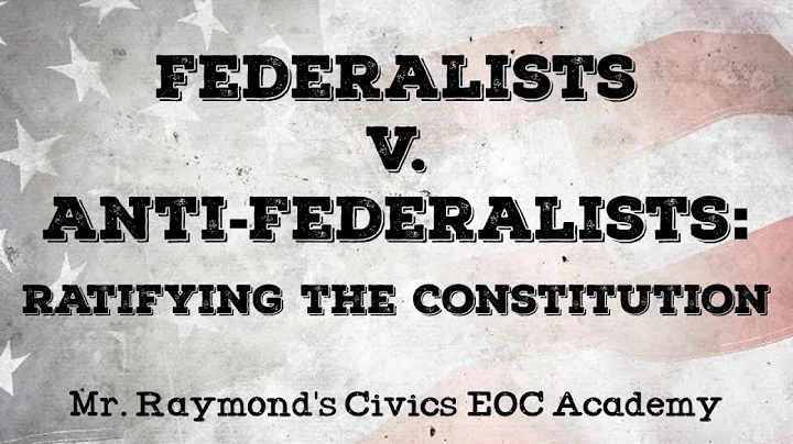 Federalists v. Anti-Federalists: 1.10 - Ratifying the Constitution: Civics EOC 2024 Exam