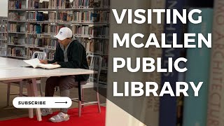 Visited McAllen Public Library