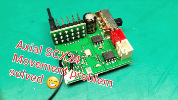 I fixed SCX24 problem with lack of forward motion.