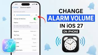 How to Change Alarm Volume in iOS 27 on iPhone screenshot 4