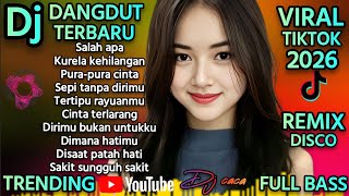 DANGDUT REMIX DISCO SLOW BASS TERBARU 2026 🔥 VIRAL TIKTOK 💯 SALAH APA