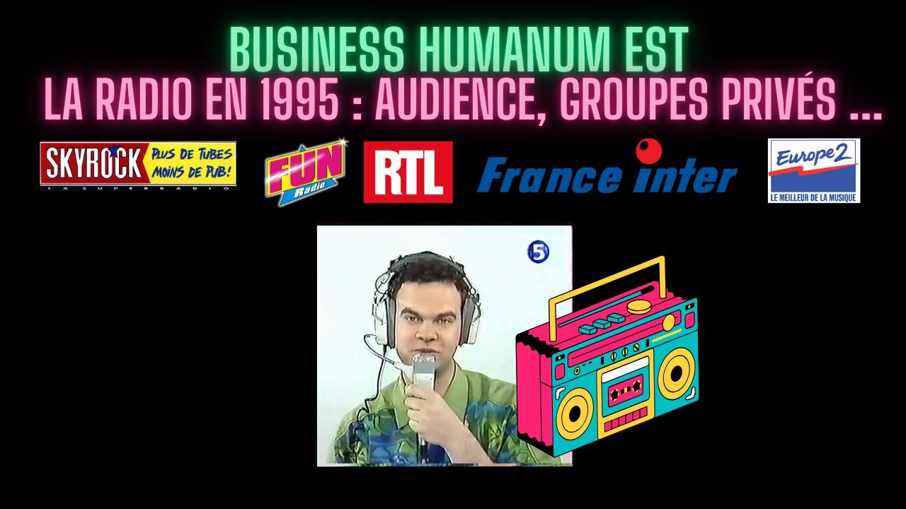 [La Cinquième] La Radio en 1995 : Audiences, groupes privés, marché publicitaire et innovations